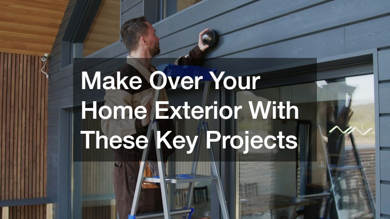 Make Over Your Home Exterior With These Key Projects